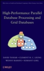 High-Performance Parallel Database Processing and Grid Databases - Book