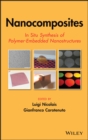 Nanocomposites : In Situ Synthesis of Polymer-Embedded Nanostructures - Book