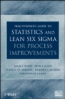 Practitioner's Guide to Statistics and Lean Six Sigma for Process Improvements - Book
