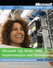 Exam 70-431 Microsoft SQL Server 2005 Implementation and Maintenance - Book