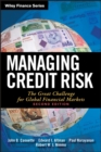 Managing Credit Risk : The Great Challenge for Global Financial Markets - Book