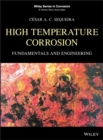 High Temperature Corrosion : Fundamentals and Engineering - Book