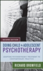 Doing Child and Adolescent Psychotherapy : Adapting Psychodynamic Treatment to Contemporary Practice - Book