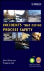 Incidents That Define Process Safety - Book