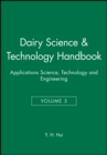 Dairy Science and Technology Handbook, Volume 3 : Applications Science, Technology and Engineering - Book