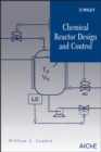 Chemical Reactor Design and Control - eBook