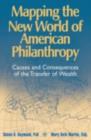 Mapping the New World of American Philanthropy : Causes and Consequences of the Transfer of Wealth - eBook