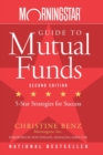 Morningstar Guide to Mutual Funds : Five-Star Strategies for Success - Book