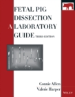 Fetal Pig Dissection : A Laboratory Guide - Book