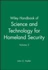 Wiley Handbook of Science and Technology for Homeland Security, V 3 - Book