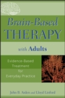 Brain-Based Therapy with Adults : Evidence-Based Treatment for Everyday Practice - Book