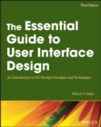 The Essential Guide to User Interface Design : An Introduction to GUI Design Principles and Techniques - eBook