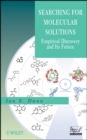 Searching for Molecular Solutions : Empirical Discovery and Its Future - Book