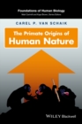 The Primate Origins of Human Nature - Book