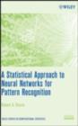A Statistical Approach to Neural Networks for Pattern Recognition - eBook
