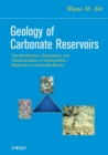 Geology of Carbonate Reservoirs : The Identification, Description and Characterization of Hydrocarbon Reservoirs in Carbonate Rocks - Book