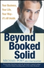 Beyond Booked Solid : Your Business, Your Life, Your Way--It's All Inside - Book