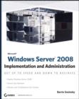 Microsoft Windows Server 2008 : Implementation and Administration - Book