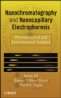 Nanochromatography and Nanocapillary Electrophoresis : Pharmaceutical and Environmental Analyses - Book