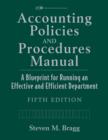 Accounting Policies and Procedures Manual : A Blueprint for Running an Effective and Efficient Department - eBook