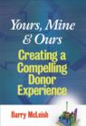 Yours, Mine, and Ours : Creating a Compelling Donor Experience - eBook