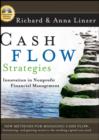 Cash Flow Strategies : Innovation in Nonprofit Financial Management - Richard S. Linzer