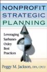 Nonprofit Strategic Planning : Leveraging Sarbanes-Oxley Best Practices - eBook