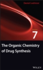 The Organic Chemistry of Drug Synthesis, Volume 7 - Daniel Lednicer