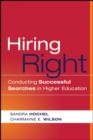 Hiring Right : Conducting Successful Searches in Higher Education - Book