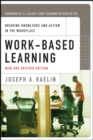 Work-Based Learning : Bridging Knowledge and Action in the Workplace - Book