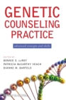 Genetic Counseling Practice : Advanced Concepts and Skills - Book
