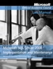 Exam 70-432 Microsoft SQL Server 2008 Implementation and Maintenance Lab Manual - Book
