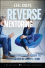 Reverse Mentoring : How Young Leaders Can Transform the Church and Why We Should Let Them - Book