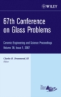 67th Conference on Glass Problems, Volume 28, Issue 1 - Book