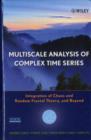 Multiscale Analysis of Complex Time Series : Integration of Chaos and Random Fractal Theory, and Beyond - eBook