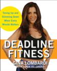Deadline Fitness : Tone Up and Slim Down When Every Minute Counts - Book