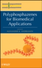 Polyphosphazenes for Biomedical Applications - Book