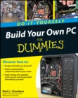 Build Your Own PC Do-It-Yourself For Dummies - Book
