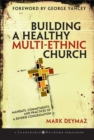 Building a Healthy Multi-ethnic Church : Mandate, Commitments and Practices of a Diverse Congregation - eBook