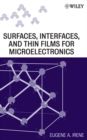 Electronic Material Science and Surfaces, Interfaces, and Thin Films for Microelectronics - Book