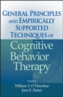 General Principles and Empirically Supported Techniques of Cognitive Behavior Therapy - Book