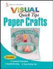 Paper Crafts Visual Quick Tips - Book