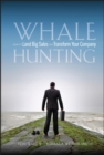 Whale Hunting : How to Land Big Sales and Transform Your Company - eBook