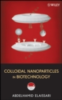 Colloidal Nanoparticles in Biotechnology - Book