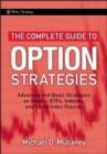 The Complete Guide to Option Strategies : Advanced and Basic Strategies on Stocks, ETFs, Indexes, and Stock Index Futures - Book