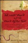 The Last Word and the Word After That : A Tale of Faith, Doubt, and a New Kind of Christianity - Book