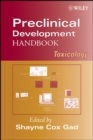 Preclinical Development Handbook : Toxicology - Book