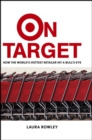 On Target : How the World's Hottest Retailer Hit a Bull's-Eye - eBook