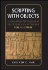Scripting with Objects : A Comparative Presentation of Object-Oriented Scripting with Perl and Python - eBook