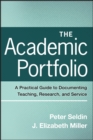 The Academic Portfolio : A Practical Guide to Documenting Teaching, Research, and Service - Book
